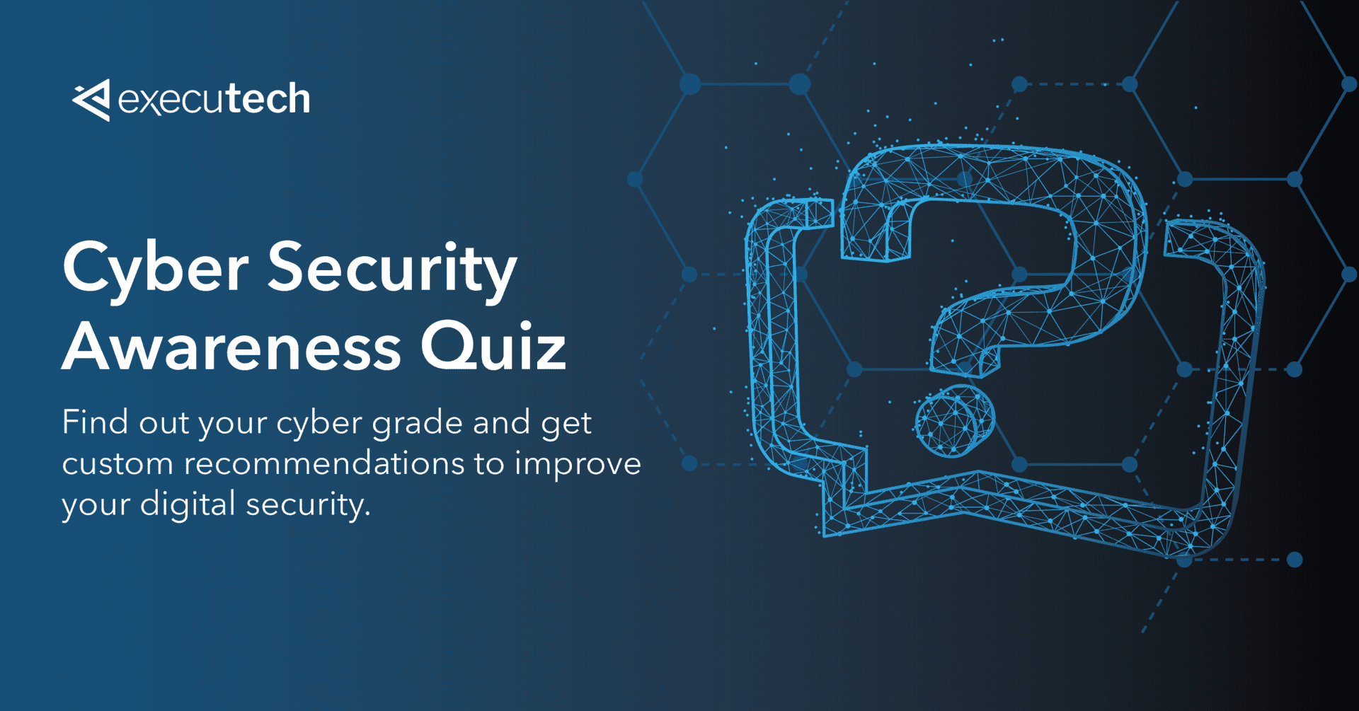 Take the Cyber Quiz and Get a Security Grade for Your Organization