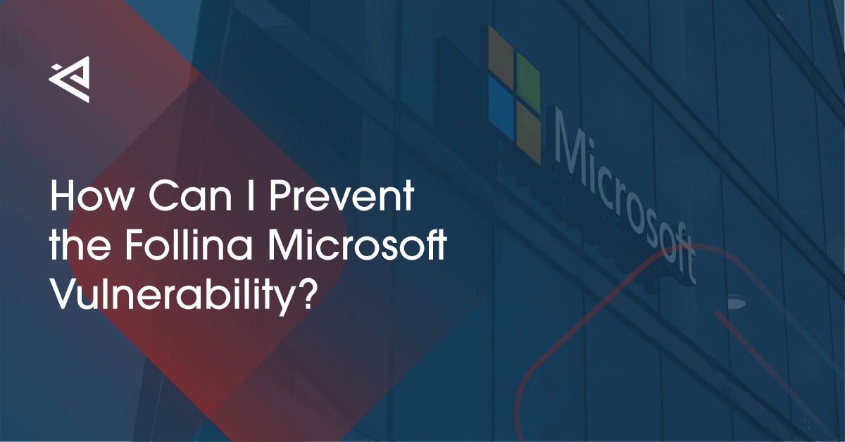 Exterior wall of a Microsoft building with a blue overlay with the Follina Microsoft Vulnerability title on top