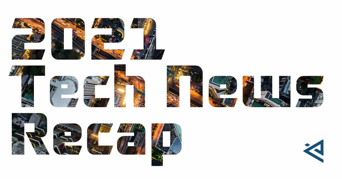 field of white with the title "2021 tech news recap" punched out showing an areal view of a city at night