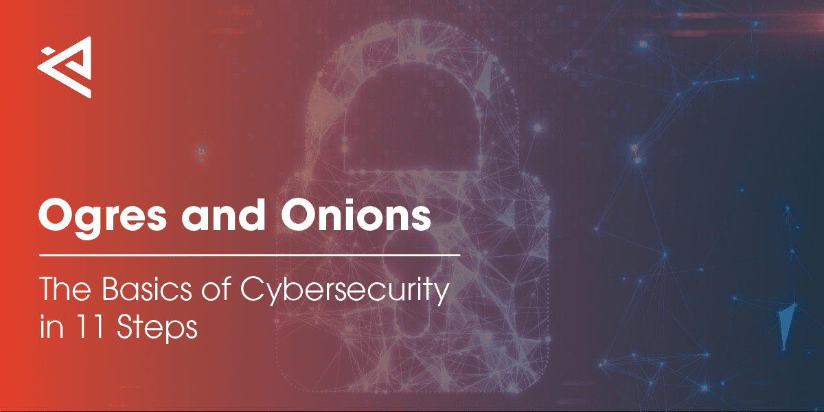 The Basics of Cybersecurity in 11 Steps