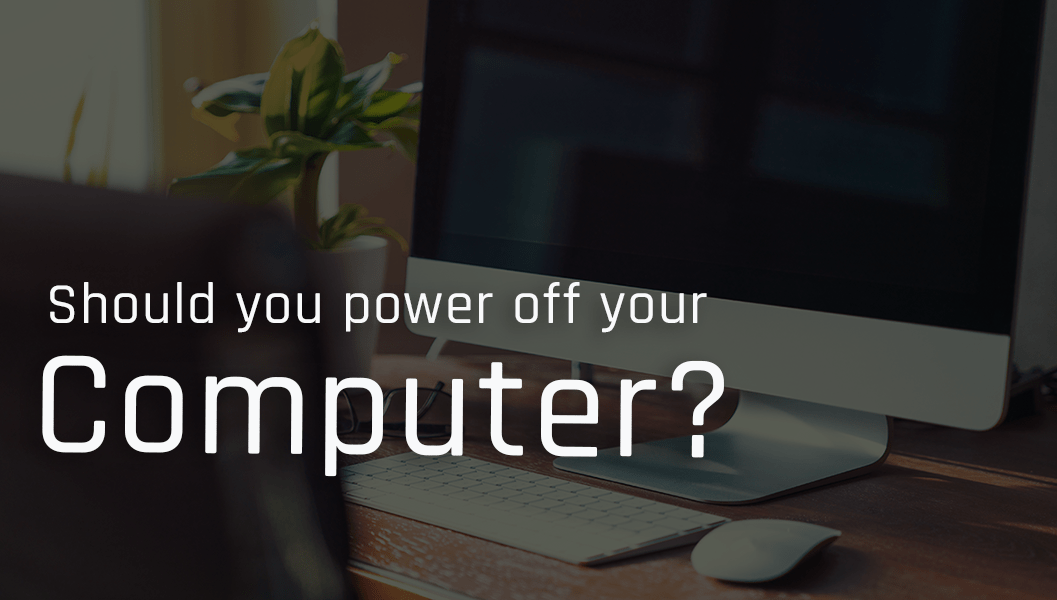 Should you keep your computer running or turn off your computer?