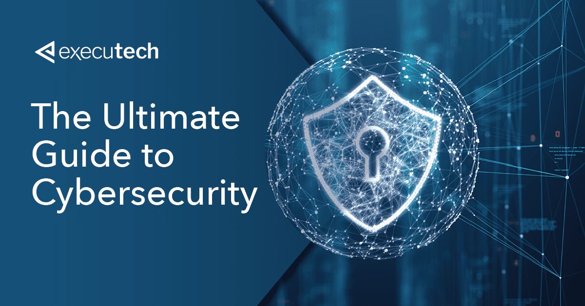 The Ultimate Guide to Cybersecurity