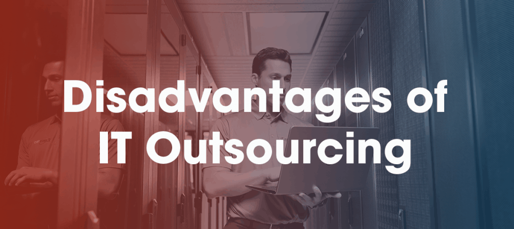 Advantages and Disadvantages of IT Outsourcing; Advantages and disadvantages of outsourced IT; Pros and Cons of IT Outsourcing; Pros and Cons of outsourced IT